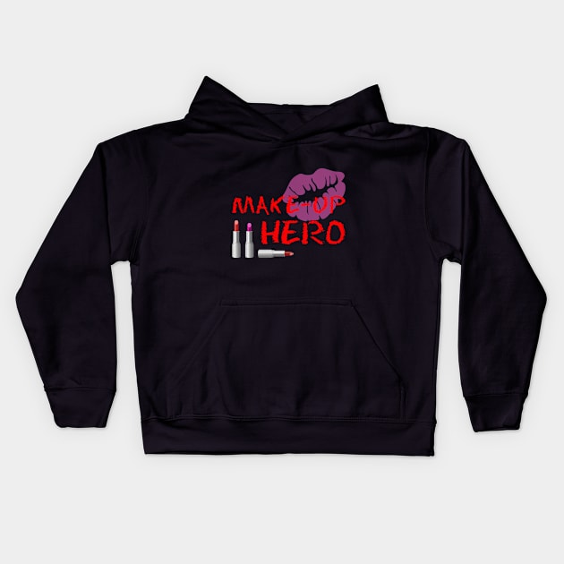 Make-Up Hero On Black Kids Hoodie by funfun